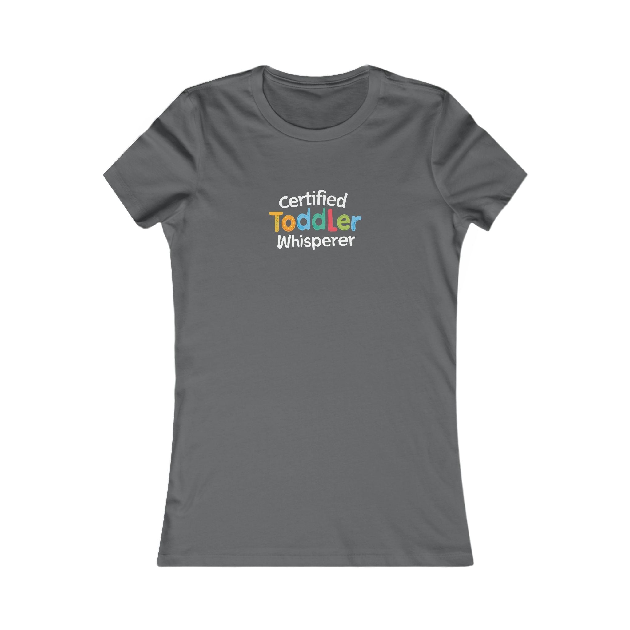 Certified Toddler Whisperer Tee, Funny Mom Shirt, Gift for Moms, Parenting Tee, Toddler Life, Casual Everyday Wear