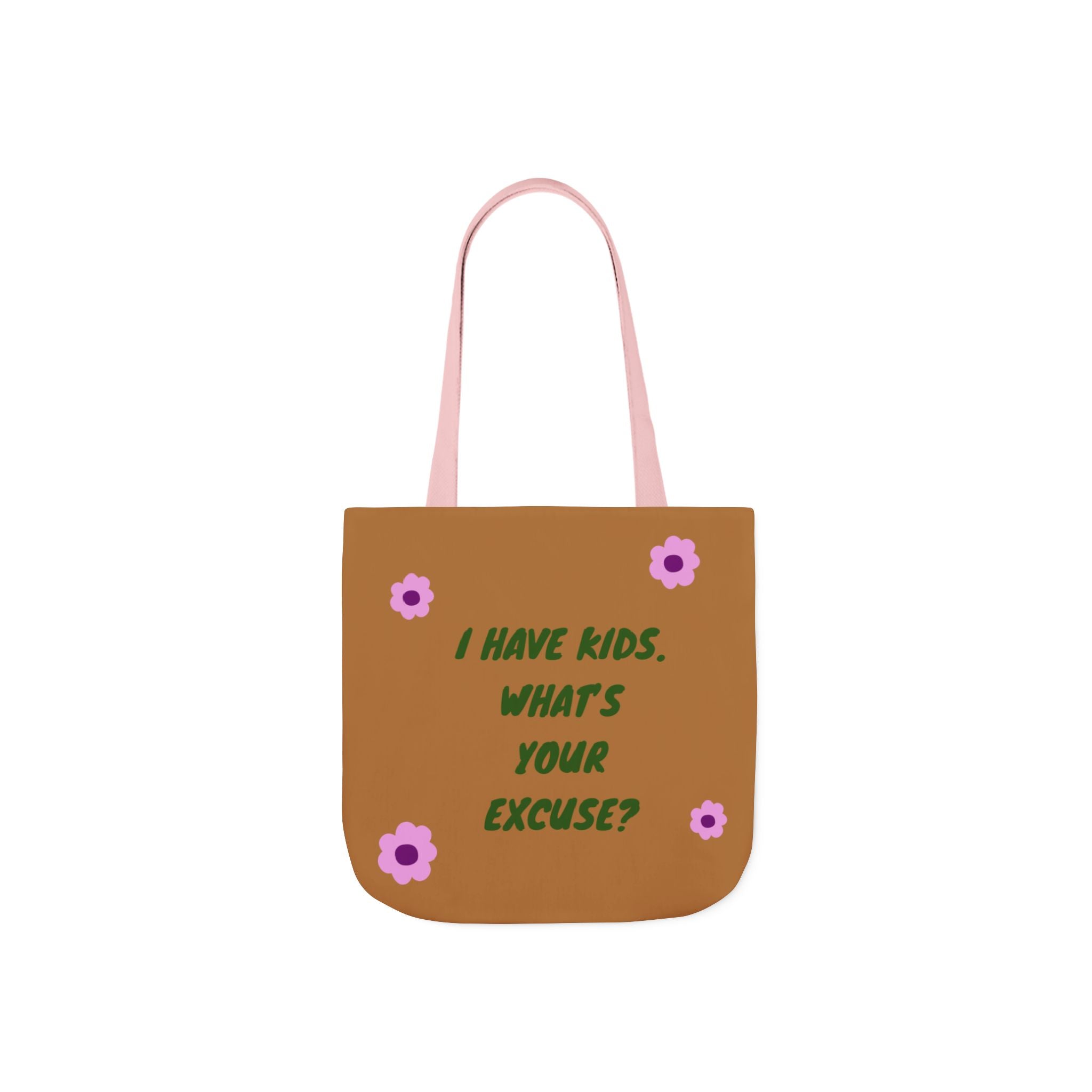 I Have Kids. What's Your Excuse - Canvas Tote Bag