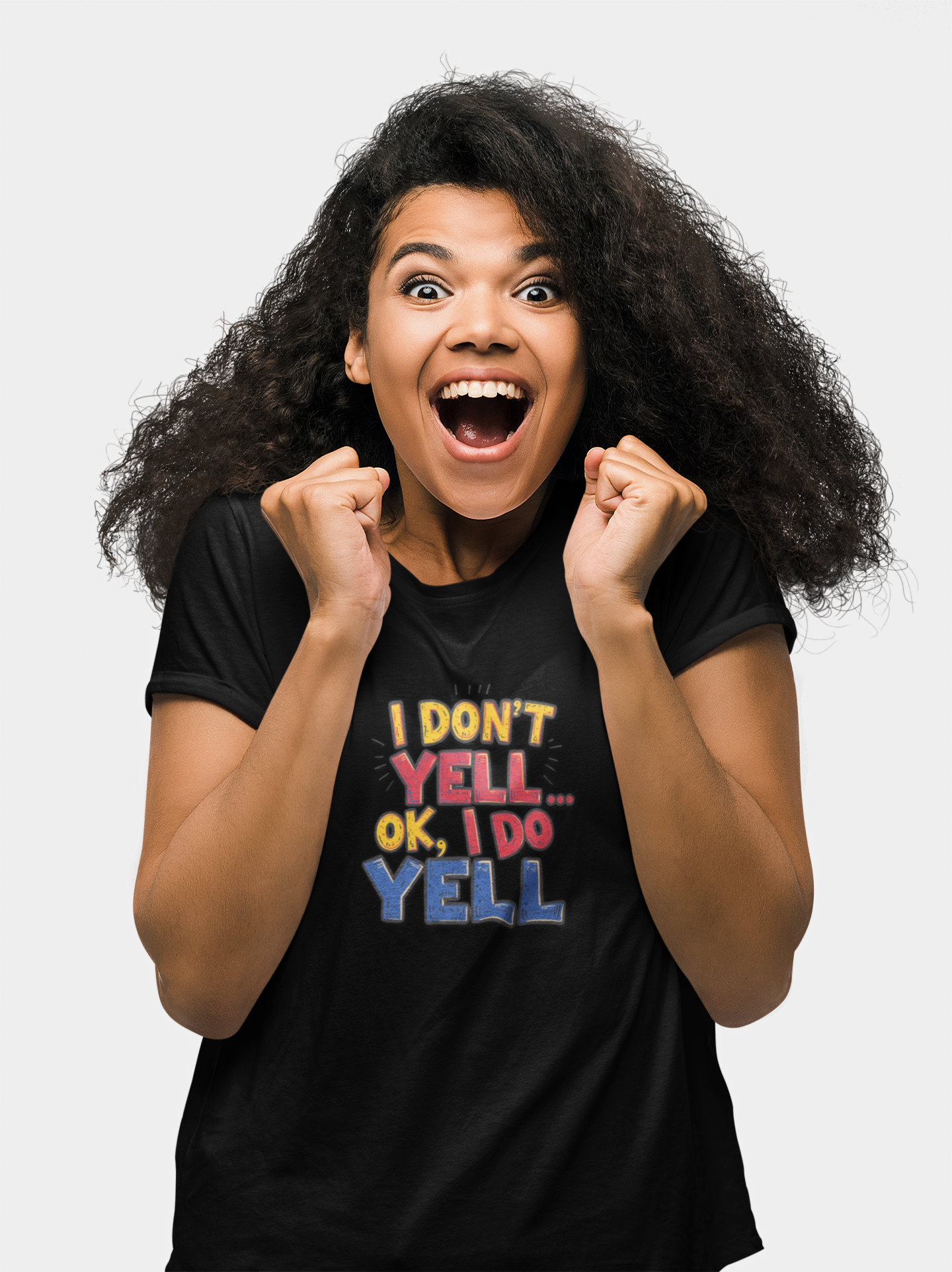 Funny Quote Women's Tee, I Don't Yell...OK I Do Yell Shirt, Gift for Her, Casual Top, Humor Apparel, Cute Graphic Tee
